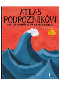 Atlas podróżników Historie wypraw na krańce świata