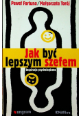 Jak być lepszym szefem autograf autora