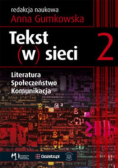Tekst w sieci Tom 2 literatura społeczeństwo komunikacja