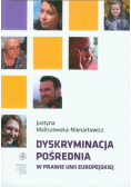 Dyskryminacja pośrednia w prawie Unii Europejskiej