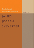 The Collected Mathematical Papers of James Joseph Sylvester
