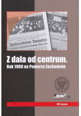 Z dala od centrum Rok 1968 na Pomorzu Zachodnim