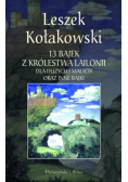 13 Bajek z królestwa Lailonii dla dużych i małych oraz inne bajki
