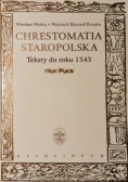 Chrestomatia Staropolska Teksty do roku 1543