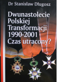 Dwunastoletnie Polskiej Transformacji
