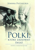 Polki,  które zadziwiły świat