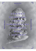Strategie retoryczne, techniki komunikacyjno-poznawcze, błędy i sofizmaty