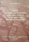 Dzieje techniki zbrojeniowej nad rzeką Bobrzą i w jej okolicach