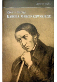 Życie i zasługi Karola Marcinkowskiego