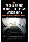 Producing and Contesting Urban Marginality