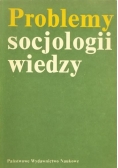 Problemy socjologii wiedzy