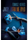 Jakby jutra nie było