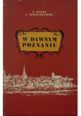 W dawnym Poznaniu