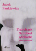 Franciszek Schubert odchodzi