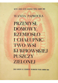Przemysł domowy rzemiosło i chałupnictwo wsi kurpiowskiej puszczy zielonej