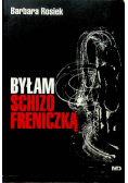 Byłam schizofreniczką