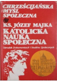 Chrześcijańska myśl społeczna Katolicka nauka społeczna