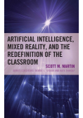 Artificial Intelligence, Mixed Reality, and the Redefinition of the Classroom