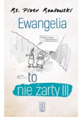 Ewangelia to nie żarty III