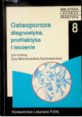 Osteoporoza diagnostyka profilaktyka i leczenie
