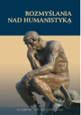 Rozmyślania nad humanistyką