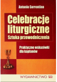 Celebracje liturgiczne. Sztuka przewodniczenia