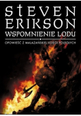 Opowieść z Malazańskiej Księgi Poległych Wspomnienie lodu