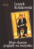 Moje słuszne poglądy na wszystko