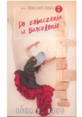 Życie jest piękne Tom 10 Do zobaczenia w Barcelonie