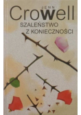 Szaleństwo z konieczności