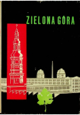 Zielona Góra Przeszłość i teraźniejszość