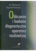 Obliczenia i badania diagnostyczne aparatury rozdzielczej
