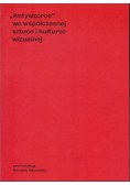 Antywzorce we współczesnej sztuce i kulturze wizualnej