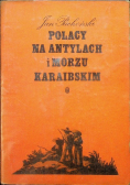 Polacy na Antylach i Morzu Karaibskim
