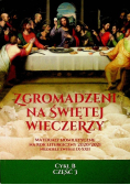 Zgromadzeni na Świętej Wieczerzy Cykl B Część 3