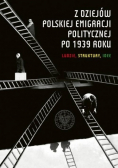 Z dziejów Polskiej Emigracji Politycznej po 1939 roku
