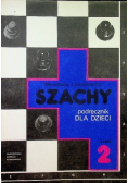 Szachy Podręcznik dla dzieci Część 2