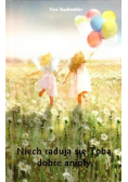 Niech radują się Tobą dobre anioły