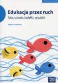 Edukacja przez ruch Fale, spirale, jodełki, zygzaki