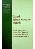 Zamki miasta warowne ogrody