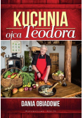 Kuchnia ojca Teodora Dania obiadowe