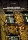 Odporność dynamiczna obiektów budowlanych w warunkach wstrząsów górniczych