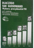 Dlaczego tak głosowano. Wybory prezydenckie' 90