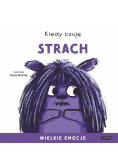 Kiedy czuję strach Wielkie emocje