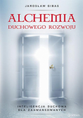 Alchemia duchowego rozwoju Inteligencja duchowa dla zaawansowanych