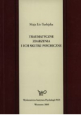 Traumatyczne zdarzenia i ich skutki psychiczne