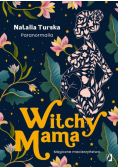Witchy Mama. Magiczne macierzyństwo