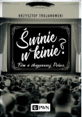 Świnie w kinie Film w okupowanej Polsce