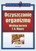 Oczyszczanie organizmu według kuracji F X Mayra
