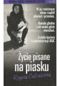 Dramaty kobiet Prawdziwe historie Tom 30 Życie pisane na piasku